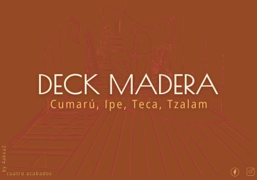 Deck Cumarú, Ipe, Teca, PVC,  de Cuatro Acabados, -4akva2-